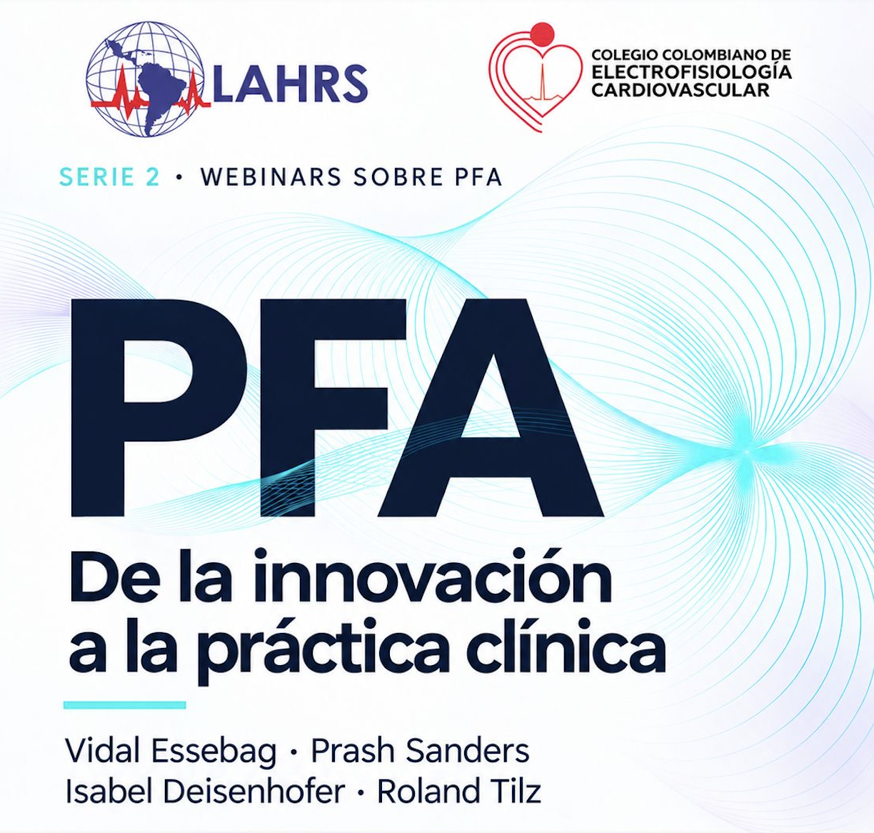 Webinar LAHRS/Colegio Colombiano de Electrofisiología PFA SERIES 2